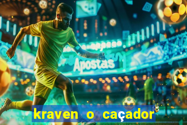 kraven o caçador filme completo dublado download